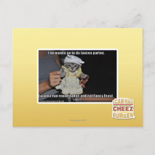 I no wanna go to da fancee partee postcard