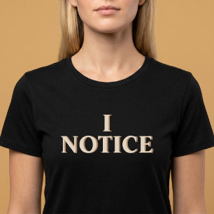 I NOTICE Caring Thoughtful T-Shirt