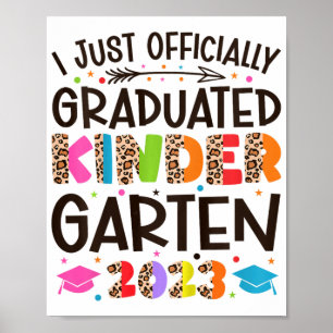 I Officially Graduated Kindergarten Graduation 202 Poster
