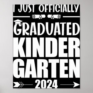 I Officially Graduated Kindergarten Graduation Cl  Poster