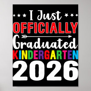 I Officially Graduated Kindergarten Graduation Cl  Poster