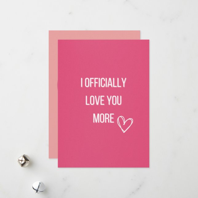 I officially love you more Valentine Card (Front/Back In Situ)