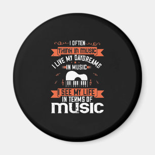 I Often Think In Music I Live My Daydream In Music Magnet