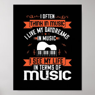 I Often Think In Music I Live My Daydream In Music Poster