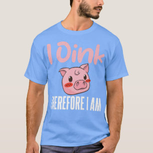 I Oink therefore i am Pig Owner Pig Farmer Premium T-Shirt