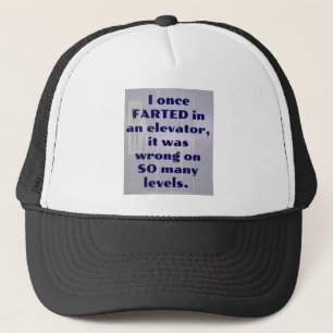 I once FARTED in an elevator, Fart Joke, DAD JOKE Trucker Hat