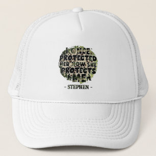 I Once Protected Her, Now She Protects Me Trucker Hat