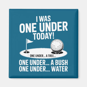 I one under today golfing golf player funny golfer magnet