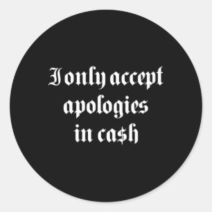 I Only Accept Cash Classic Round Sticker