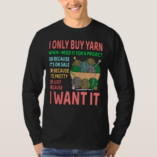 I Only Buy Yarn Crochet Knitting Crocheter Crafter T-Shirt