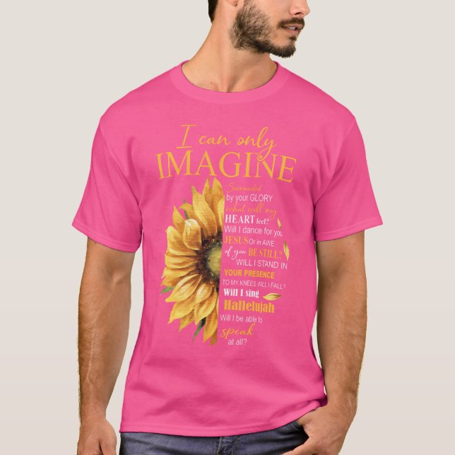 I Only Can Imagine Faith Christian Catholic Jesus  T-Shirt (Front)