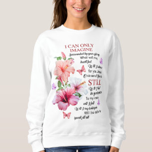I Only Can Imagine Faith Christian Faith Jesus God Sweatshirt