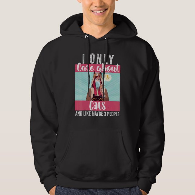 I Only Care About Cats And Like Maybe 3 People  Gi Hoodie (Front)