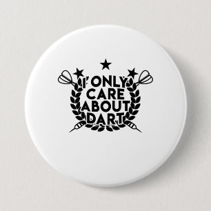 I Only Care About Dart 7.5 Cm Round Badge