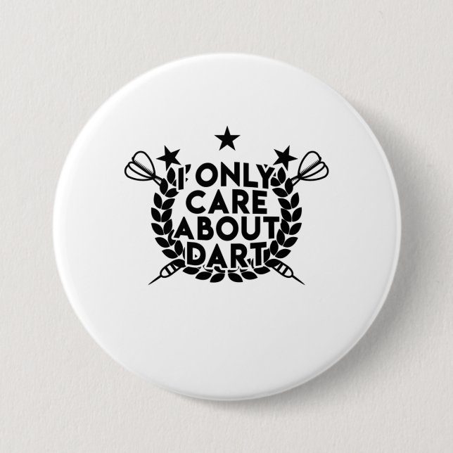 I Only Care About Dart 7.5 Cm Round Badge (Front)