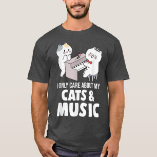 I only care about my cats & music listen music T-Shirt