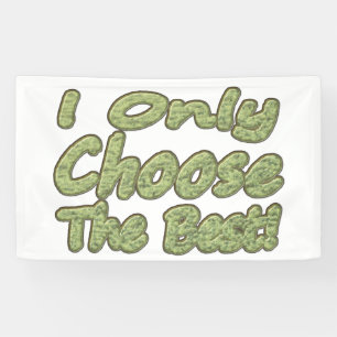 "I Only Choose The Best!" Cute Design. Buy Now Banner
