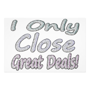 "I Only Close Great Deals!" Cute Design. Buy Now Photo Print