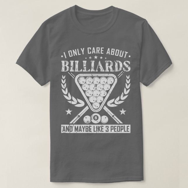 I Only e About 8 Ball Pool Cue Billiards T-Shirt (Design Front)
