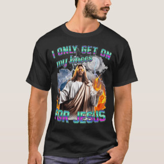 I Only Get On My Knees For Jesus Retro Christian T-Shirt