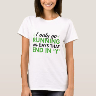 I Only Go Running T-Shirt