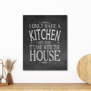 I only have a kitchen because it came with house canvas print