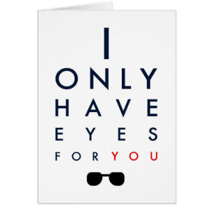 I Only Have Eyes For You