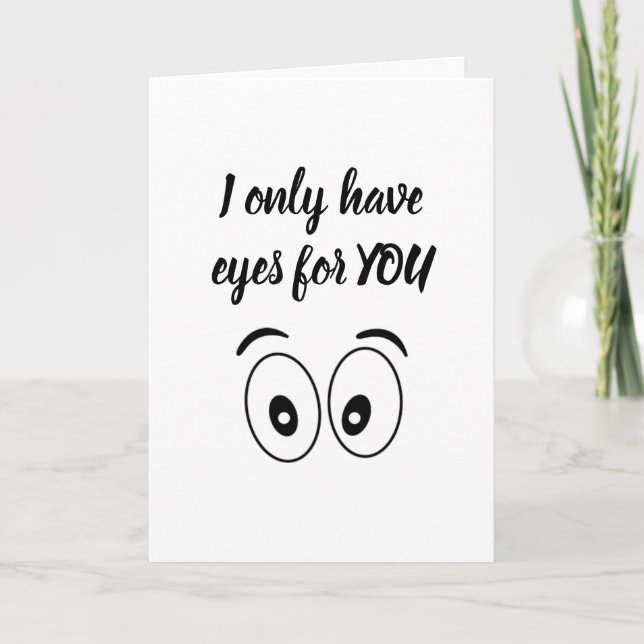I ONLY HAVE "EYES FOR YOU" CARD (Front)