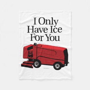 I Only Have Ice For You (Hockey) Fleece Blanket