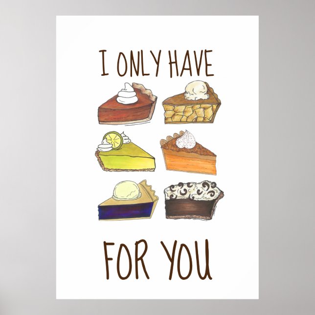 I Only Have Pies (Eyes) for You Funny Baker Foodie Poster (Front)