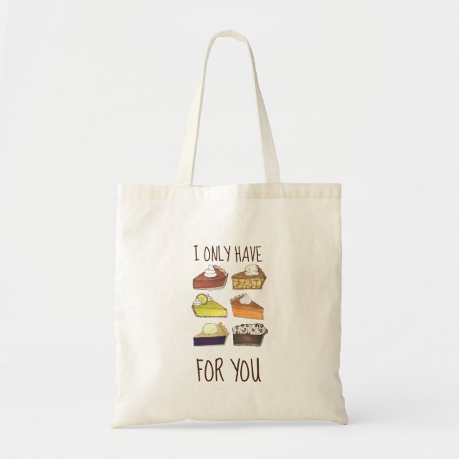 I Only Have Pies (Eyes) for You Funny Baker Foodie Tote Bag (Front)