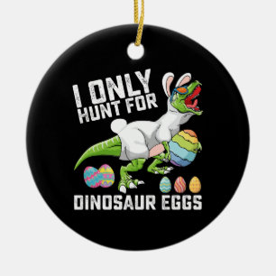I Only Hunt For Dinosaur Eggs Easter T Rex Ceramic Tree Decoration