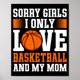 I Only Love Basketball And My Mom Valentine's Day  Poster
