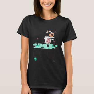I Only Love My Bed And My Cow I'm Sorry T-Shirt