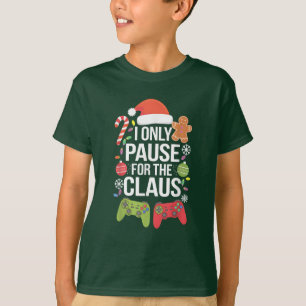I Only Pause For The Claus Funny Video Game Pajama T-Shirt