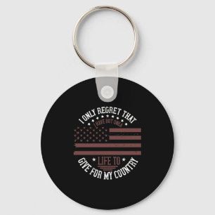 I Only Regret That I Have But One Life To Give Key Ring