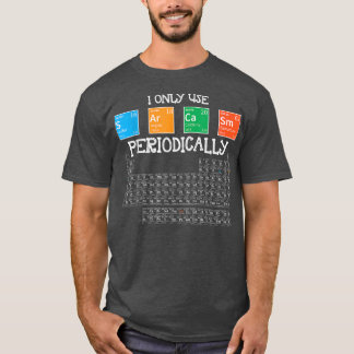 I Only Sarcasm Periodically Funny Science Theme De T-Shirt