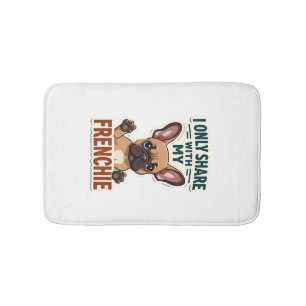 I Only Share With My Frenchie Vintage French Bulld Bath Mat