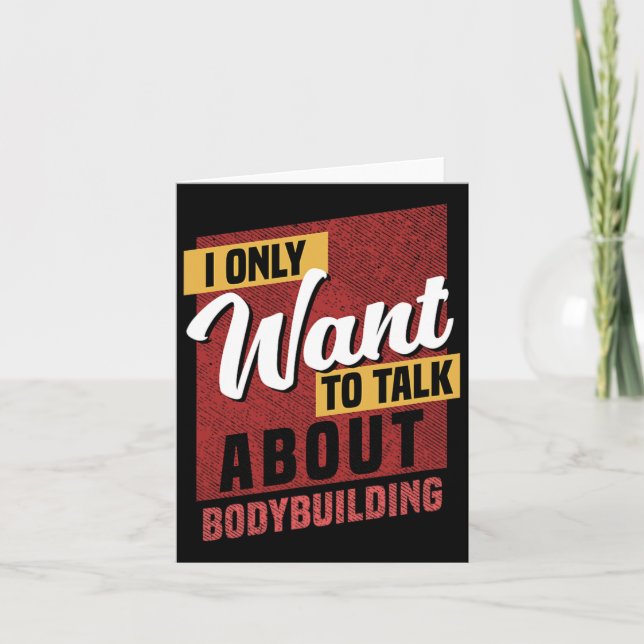 I Only Want To Talk About Bodybuilding Knowledge  Card (Front)