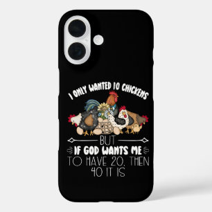 I Only Wanted 10 Chickens - Funny Chickens Lovers iPhone 16 Case