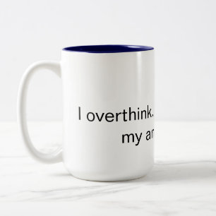 I overthink mug