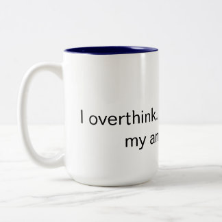 I overthink mug