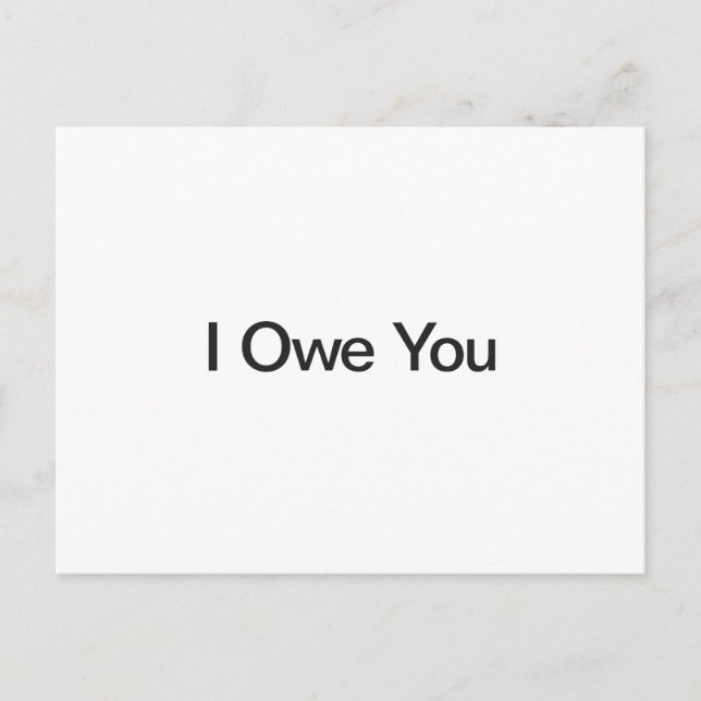 I Owe You Postcard (Front)