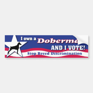 I own a Doberman and I vote! Bumper Sticker