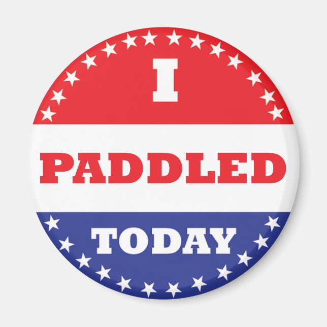 I Paddled Today Magnet (Front)