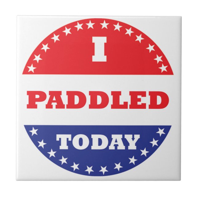 I Paddled Today Tile (Front)