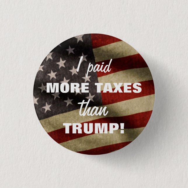 I Paid More Taxes Than Trump Button (Front)