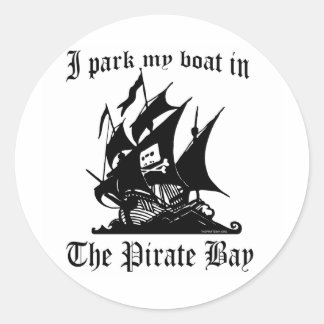 I park my boat in The Pirate Bay Classic Round Sticker