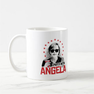 I Party with Angela - - Coffee Mug