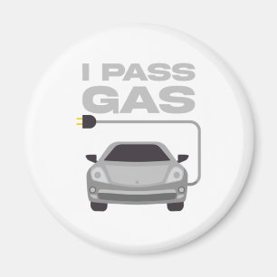 I Pass Gas Electric Car Automobile Vehicle Gift Magnet